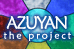 [Azuyan Project]